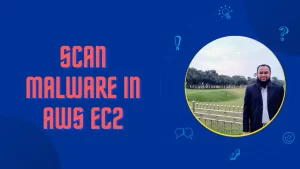 Read more about the article How to Scan Malware in AWS EC2 Instances