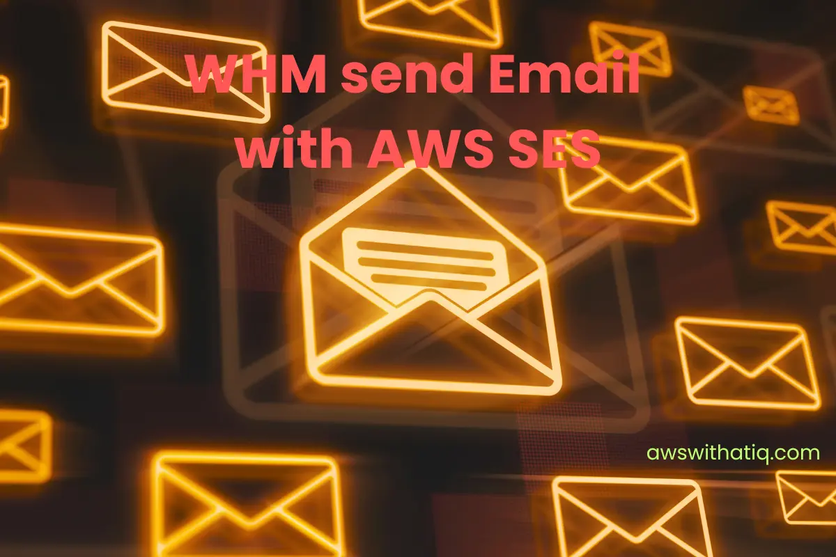 You are currently viewing Step-by-Step Tutorial: Configuring WHM to Send Emails via AWS SES
